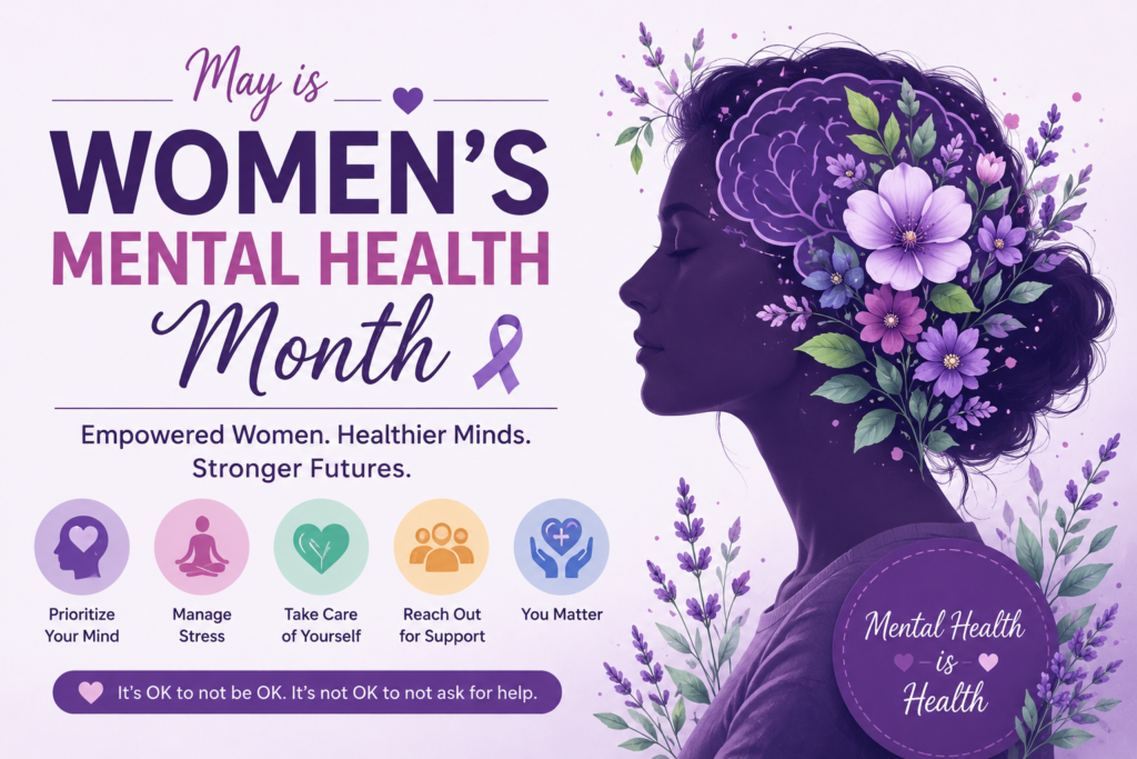 Women’s Mental Health Month: Understanding, Supporting, and Prioritizing Women’s Emotional Well-Being